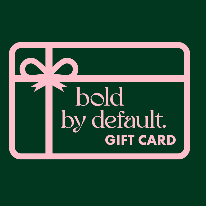 Bold by Default Gift Card